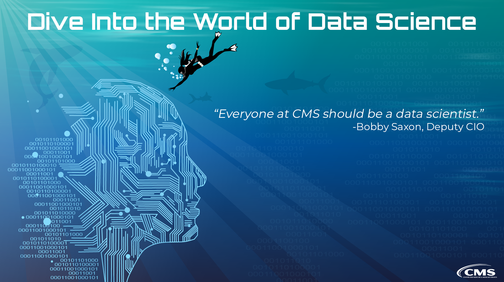 Undersea diver graphic with headline "Dive into the world of data science" and Bobby Saxon quote "Everyone at CMS should be a data scientist."