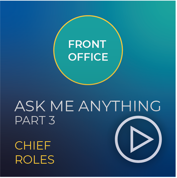 Front Office Ask Me Anything - Part 3 (Chief Roles)