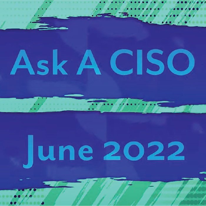 Ask A CISO June 2022 Title Card