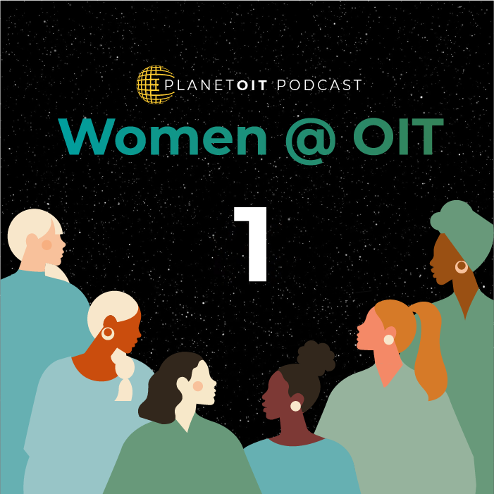 Graphic of women with the words "Planet OIT: Women @ OIT 1"