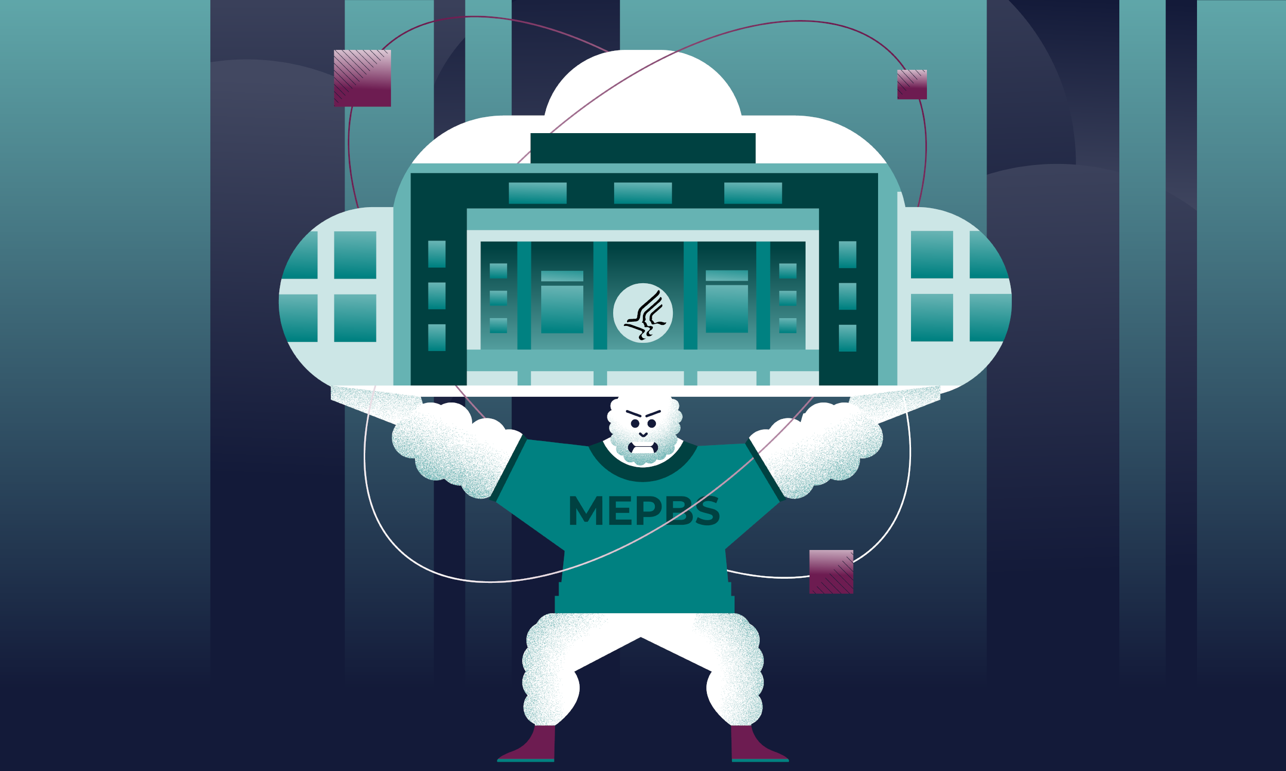 Graphic of a very muscular person with a T-shirt reading "MEPBS" lifting up the CMS Headquarters building.