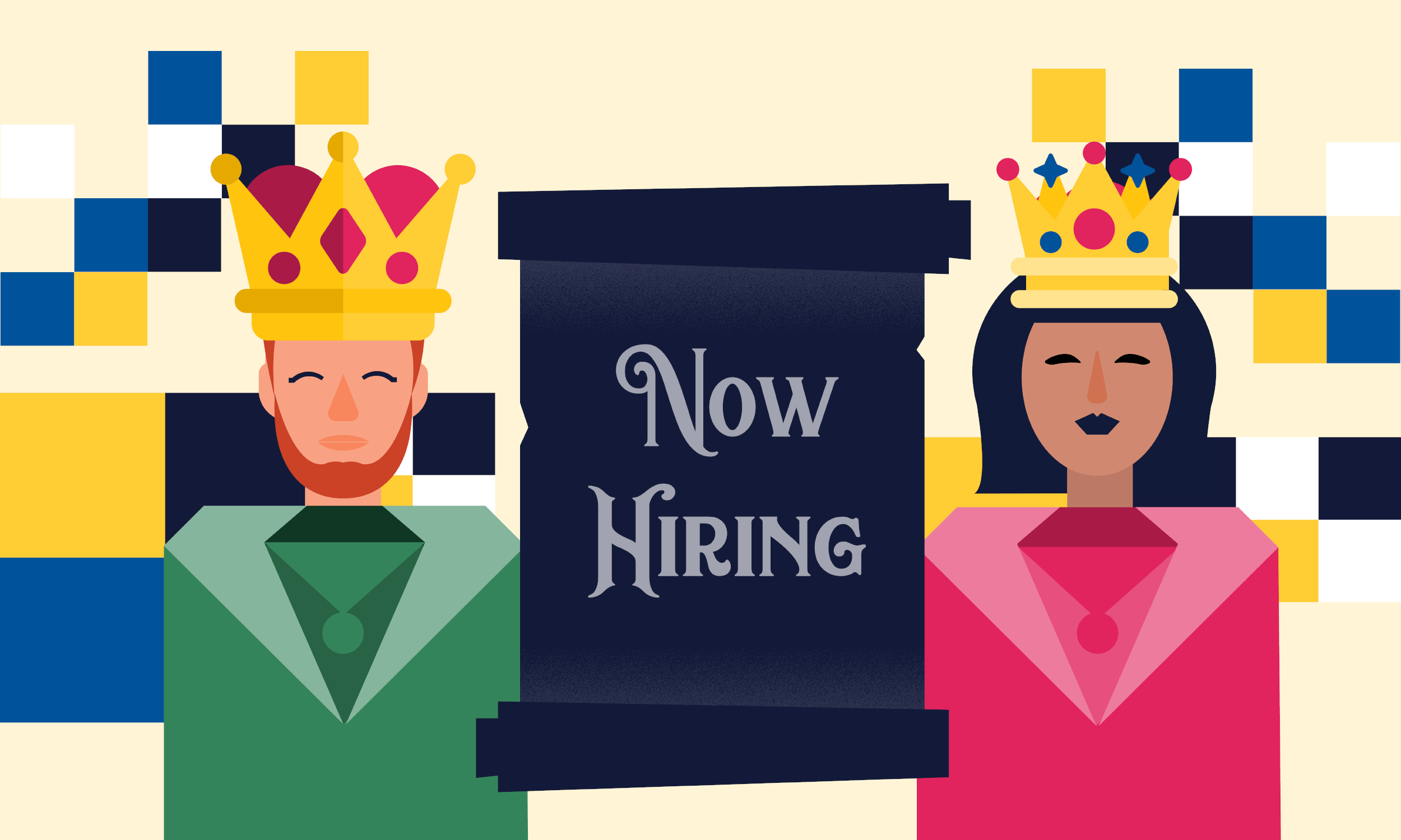 Graphic of man and woman wearing royal crowns with a scroll between them that reads "Now Hiring."