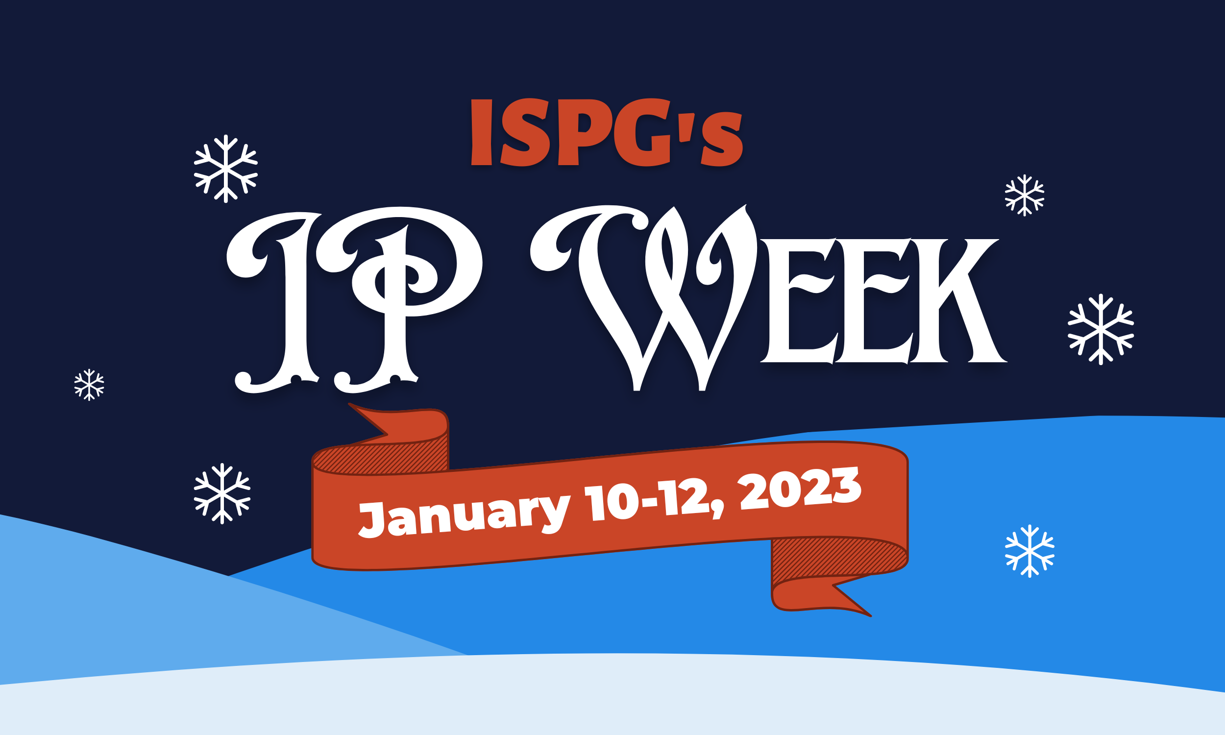 Graphic title card for ISPG's IP Week on January 10-12, 2023