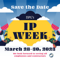 Save the Date: ISPG's IP Week Coming Up!