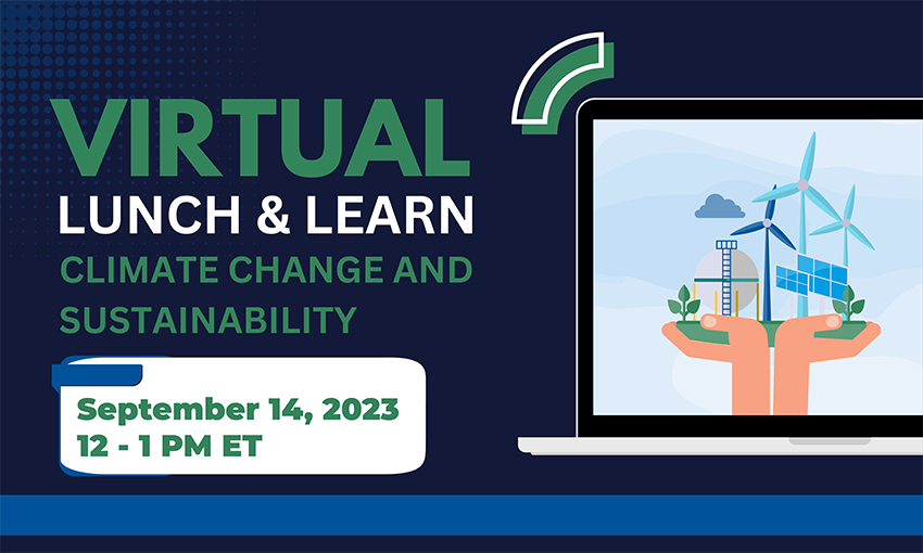 Title card for Sept. 14 virtual Lunch & Learn on Climate Change and Sustainability with graphics of wind turbines, solar panels, and plants in a person's hands