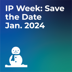 Save the Date graphic for ISPG's IP Week in January 2024.