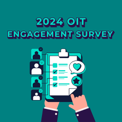 Shape OIT’s Future: Share Your Feedback in the 2024 OIT Engagement Survey